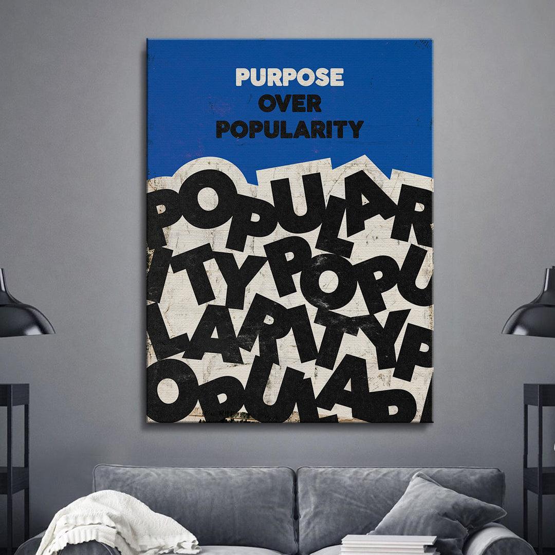 Purpose Over Popularity