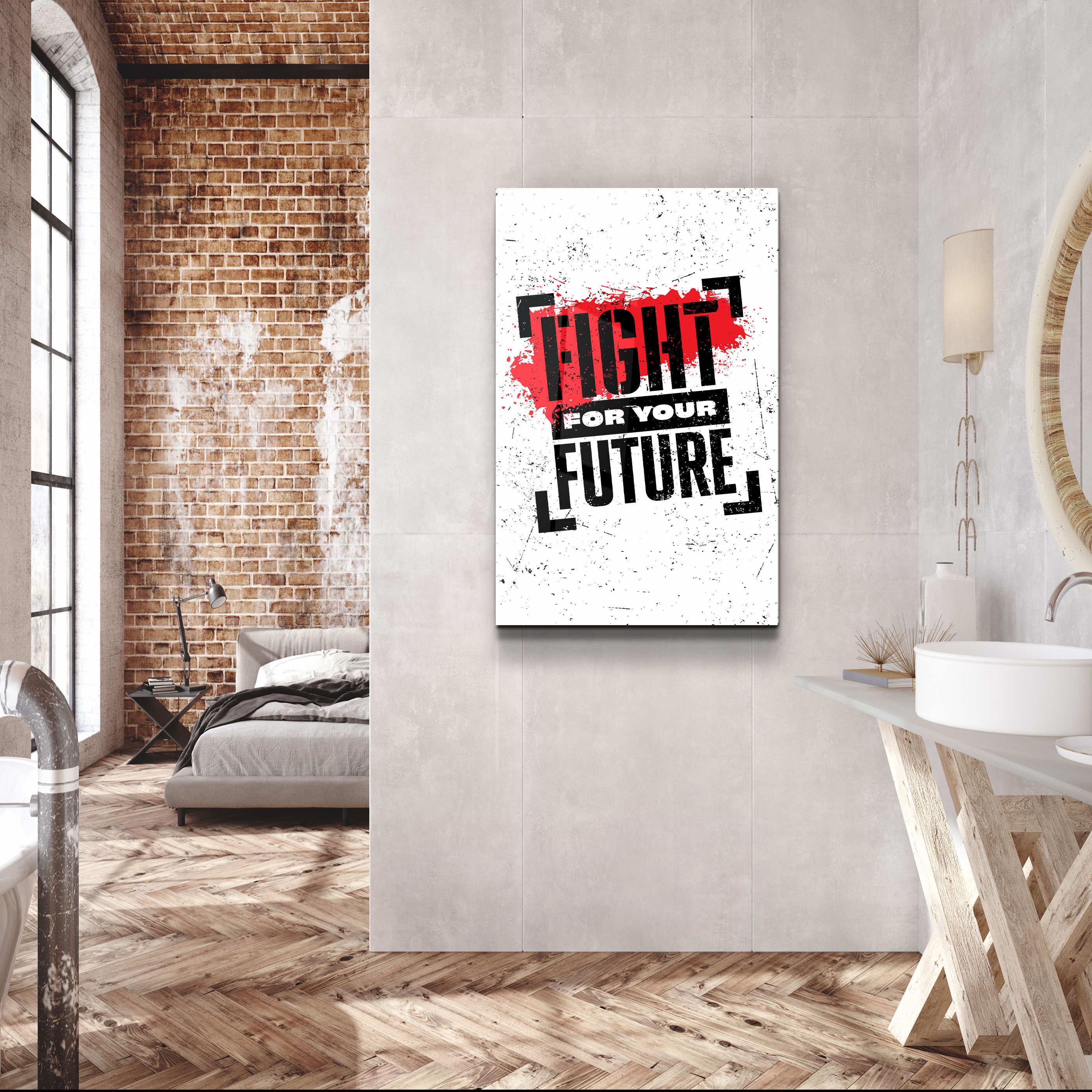 ・"Fight For Your Future"・Motivational Glass Wall Art