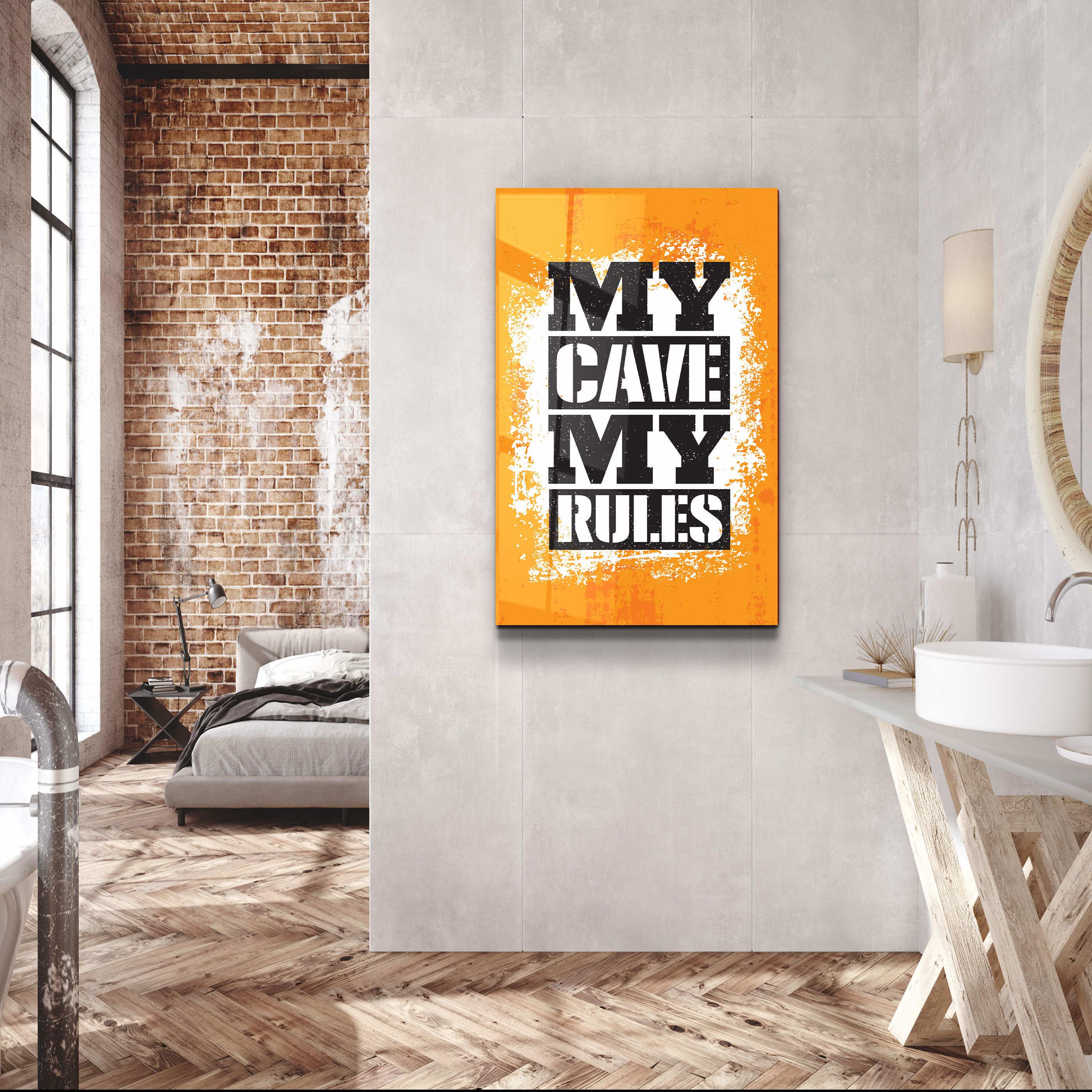 ・"My Cave My Rules"・Motivational Glass Wall Art