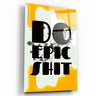 ・"Do Epic X Yellow"・Designers Collection Glass Wall Art - ArtDesigna Glass Printing Wall Art