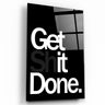 ・"Get X Done Black"・Designers Collection Glass Wall Art - ArtDesigna Glass Printing Wall Art