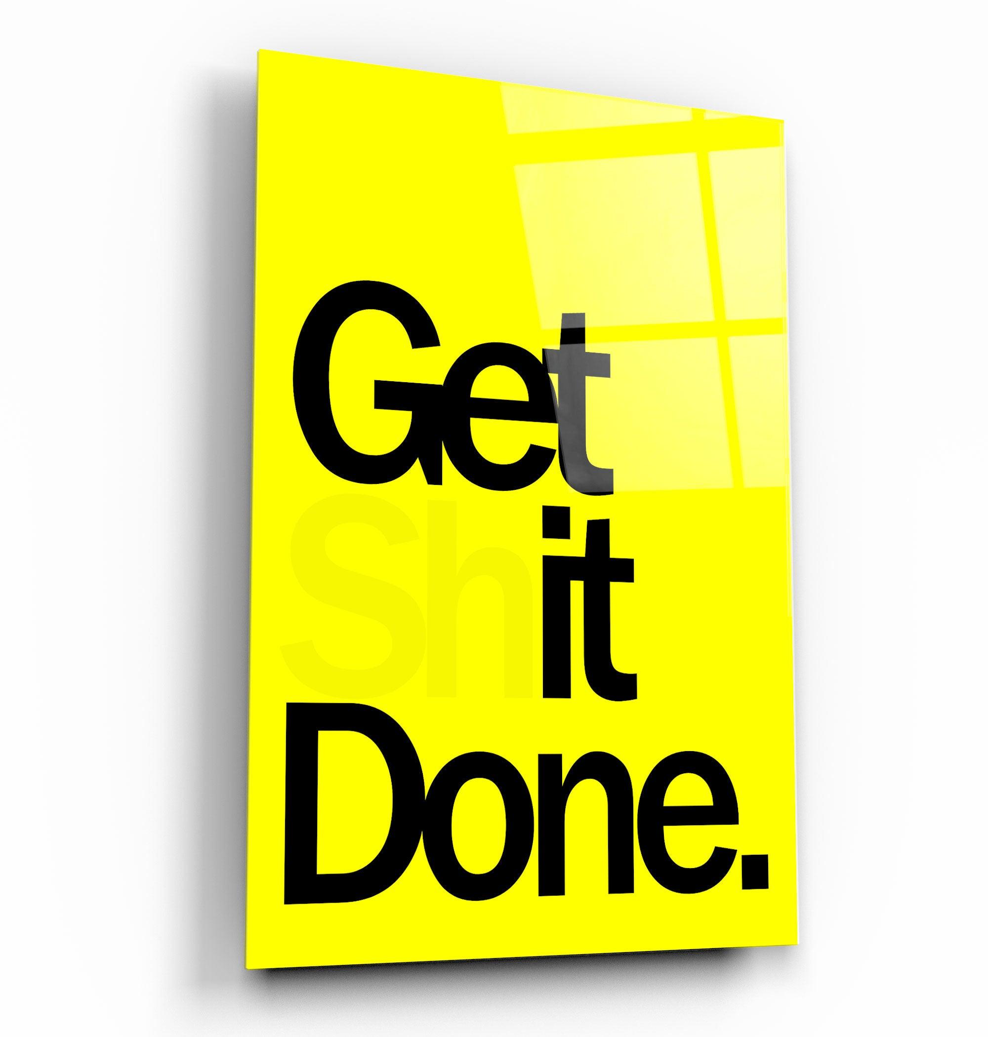 ・"Get X Done Yellow"・Designers Collection Glass Wall Art - ArtDesigna Glass Printing Wall Art