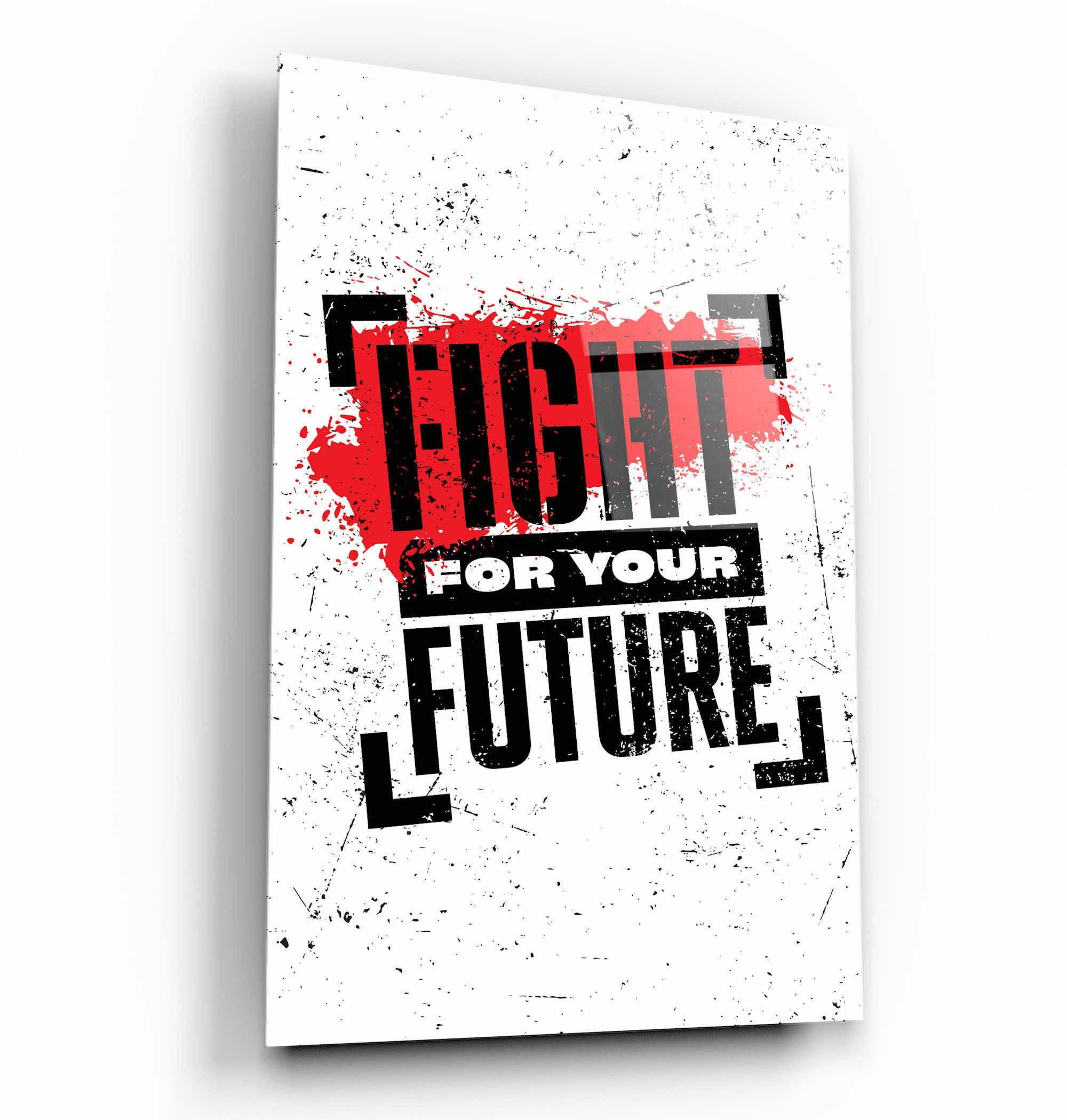 ・"Fight For Your Future"・Motivational Glass Wall Art