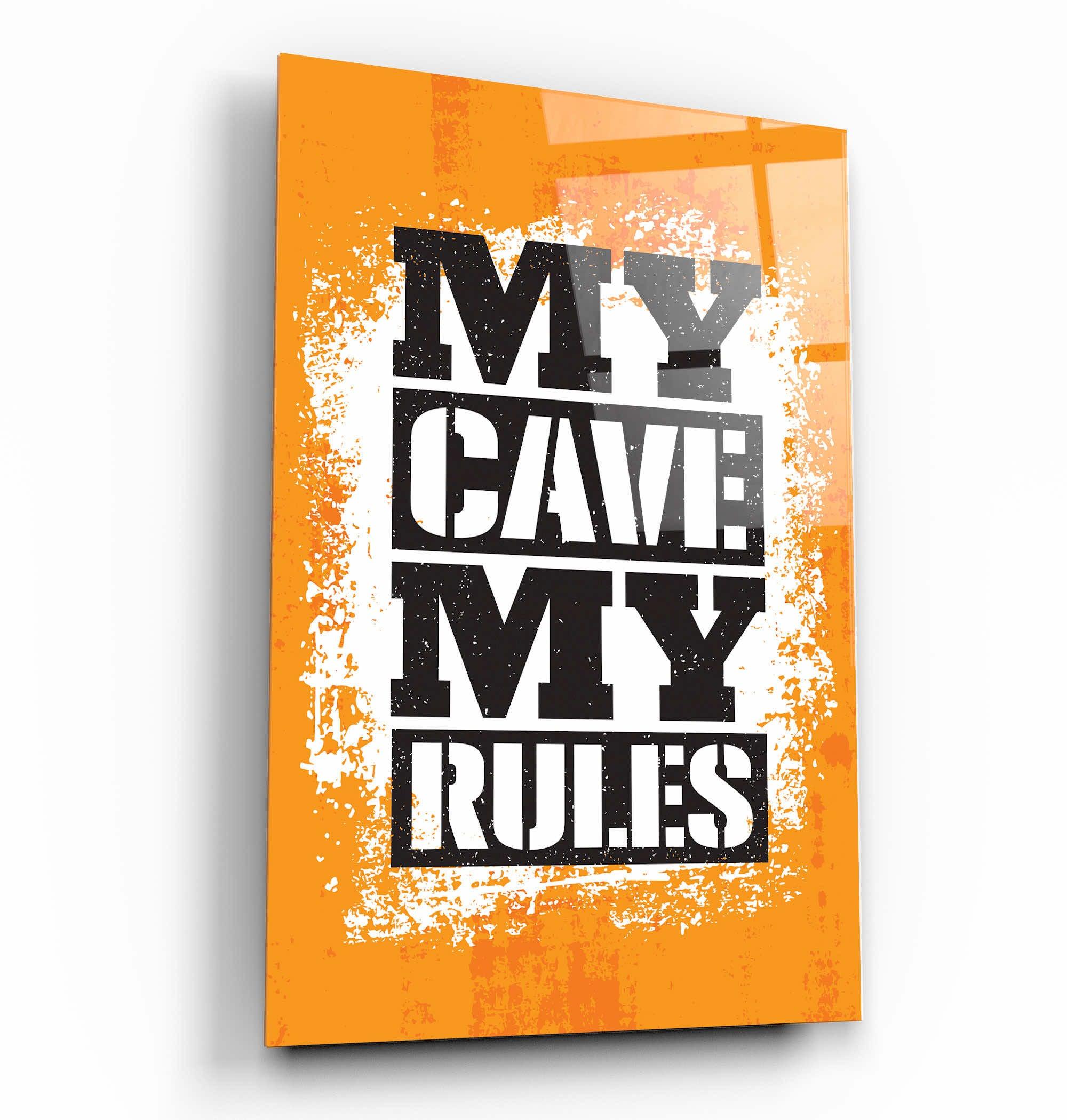 ・"My Cave My Rules"・Motivational Glass Wall Art