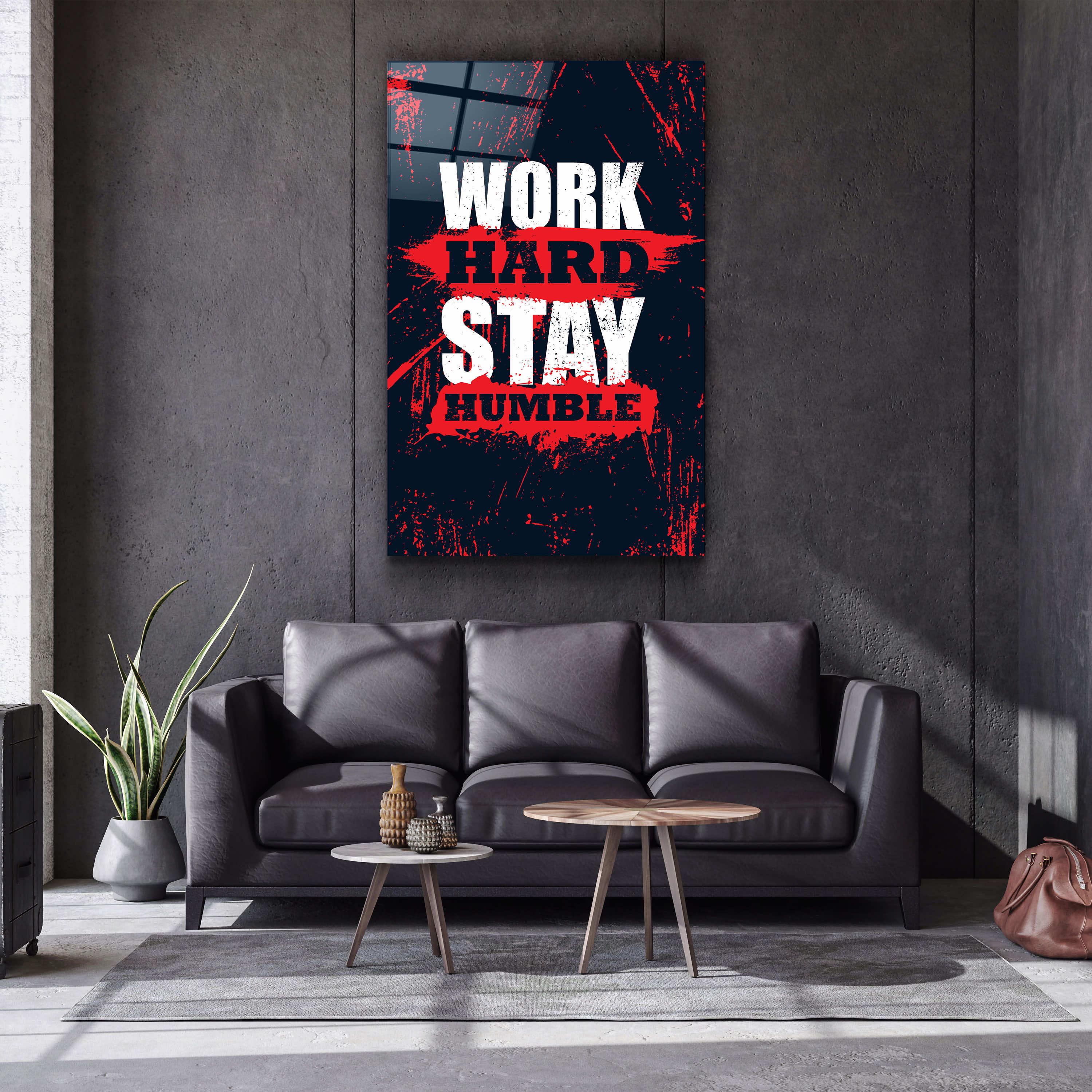 ・"Work Hard Stay Humble"・Motivational Glass Wall Art