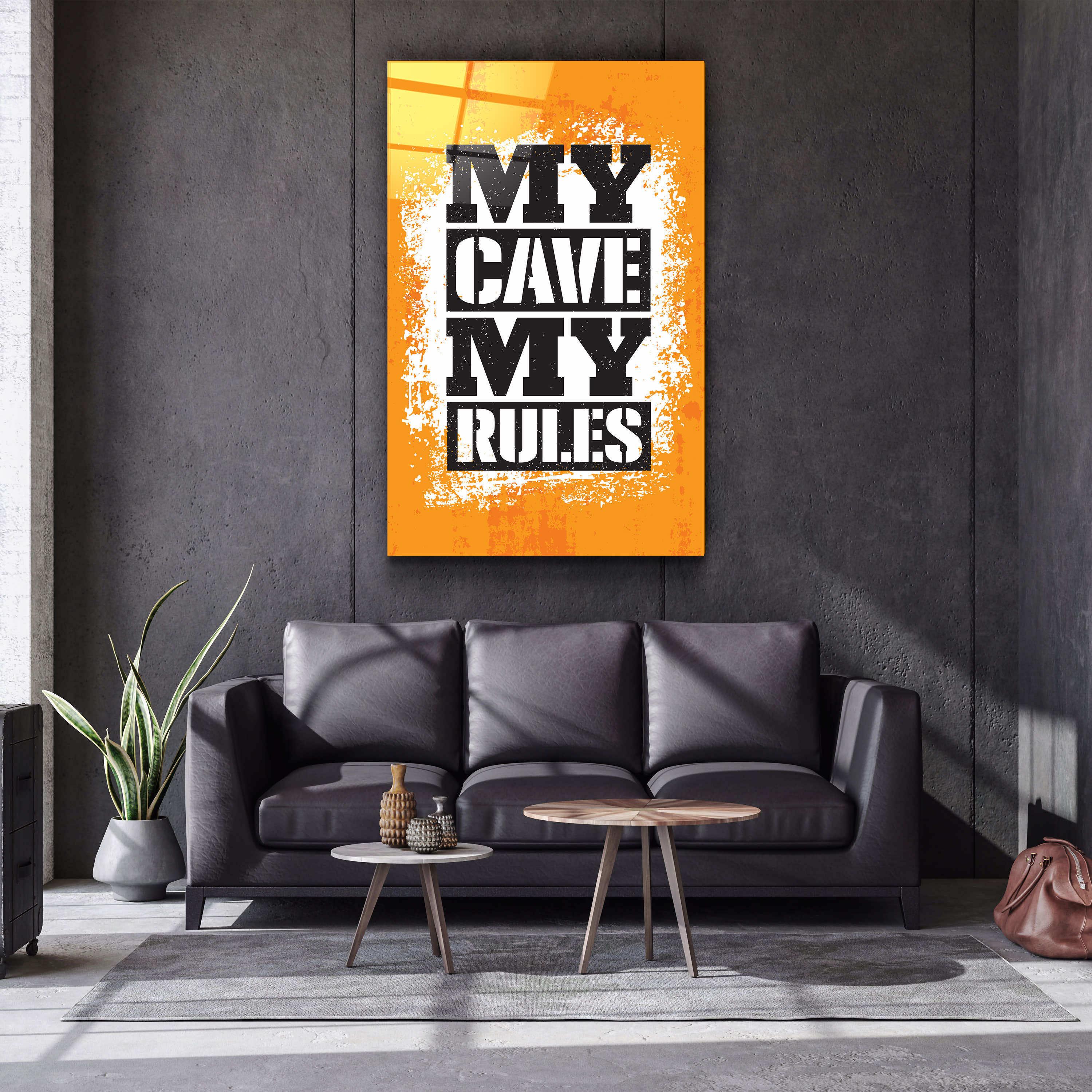 ・"My Cave My Rules"・Motivational Glass Wall Art