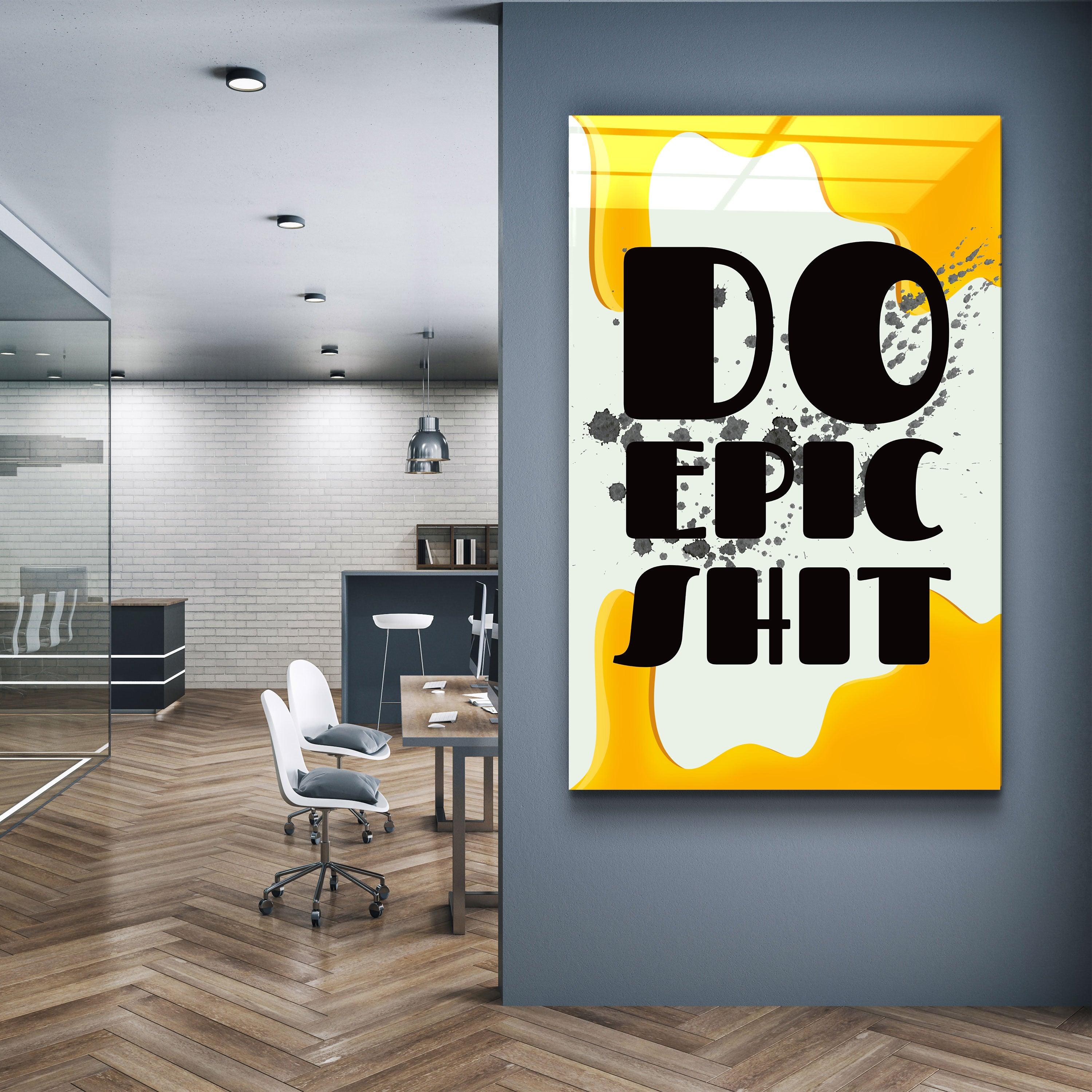 ・"Do Epic X Yellow"・Designers Collection Glass Wall Art - ArtDesigna Glass Printing Wall Art