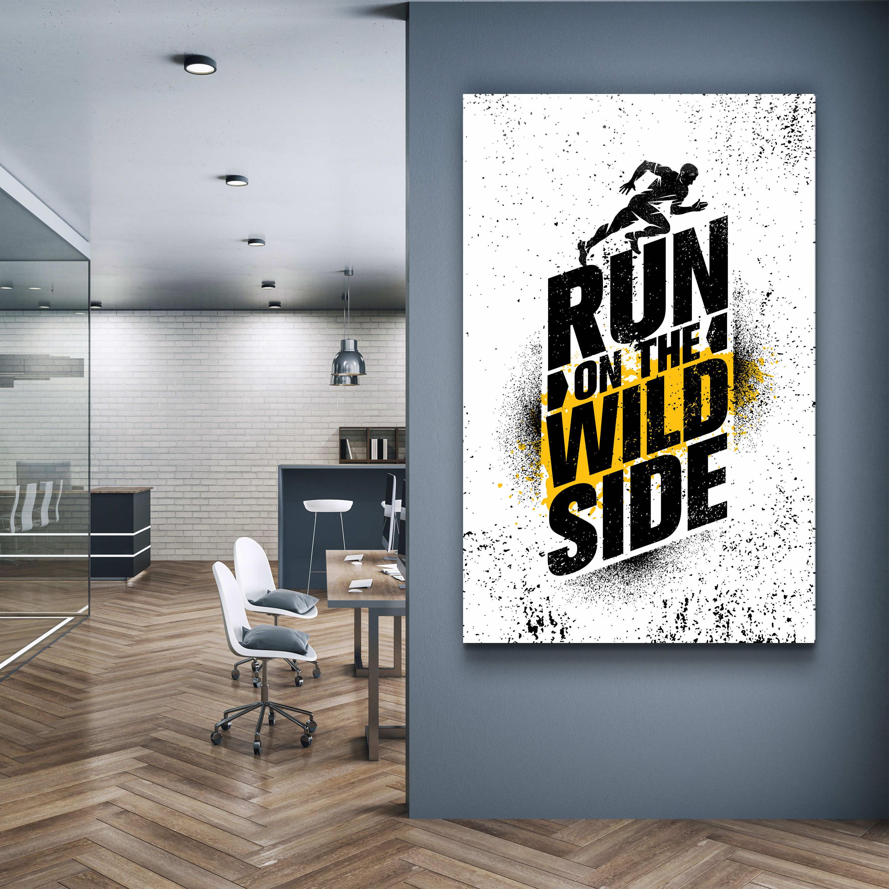 ・"Run on The Wild Side"・Motivational Glass Wall Art