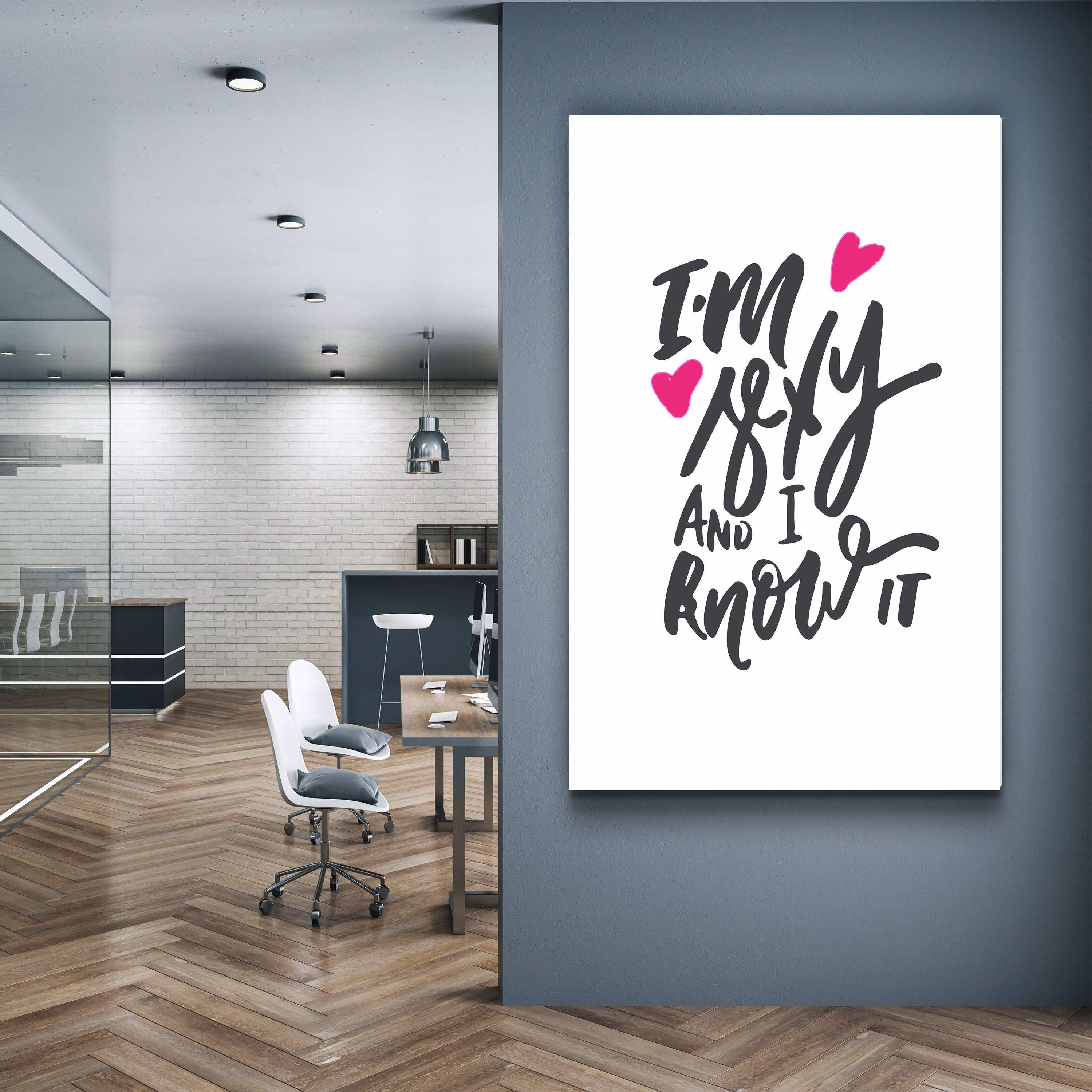 ・"I'm Sexy and I Know it - White"・Motivational Glass Wall Art