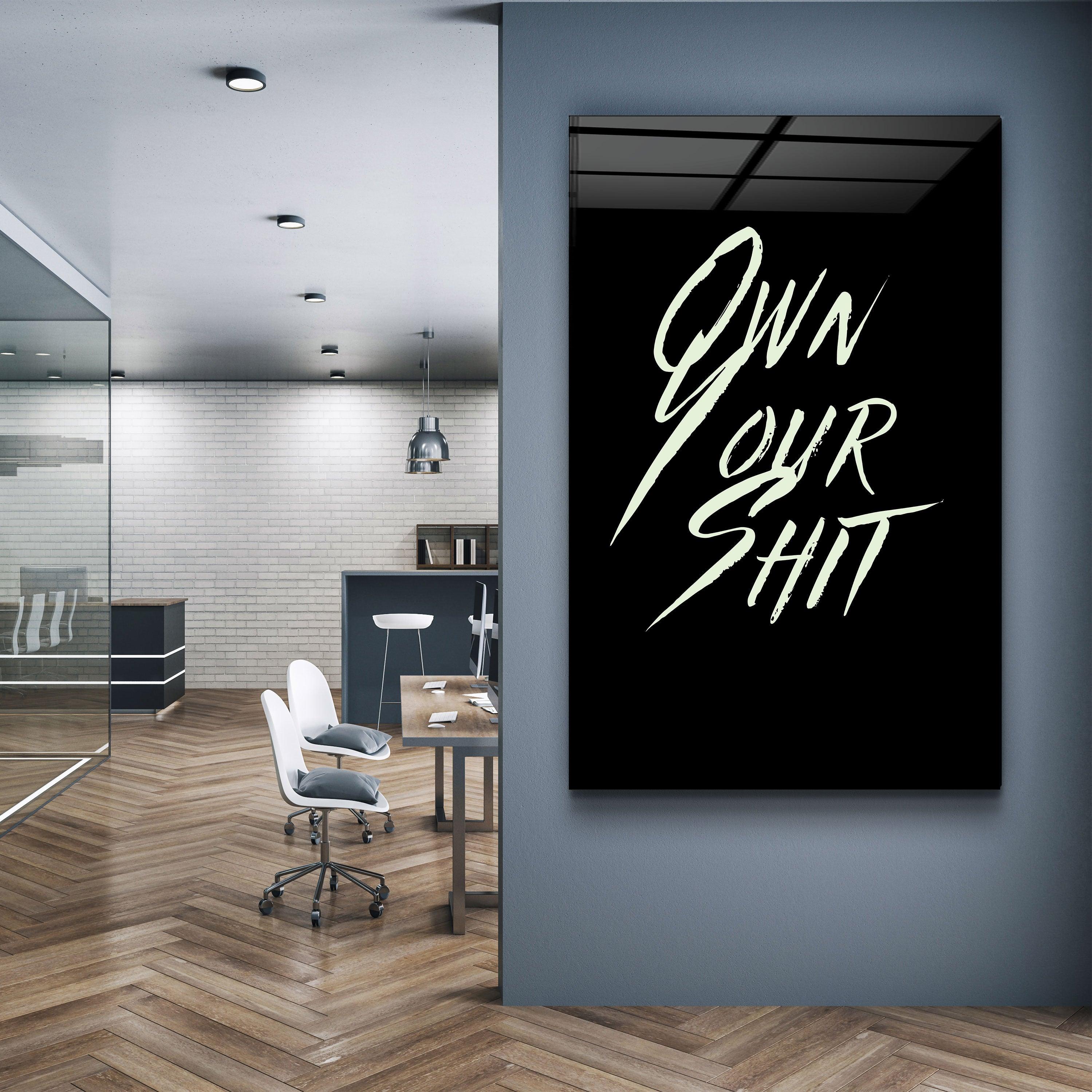 ・"Own Your Shit"・Designers Collection Glass Wall Art