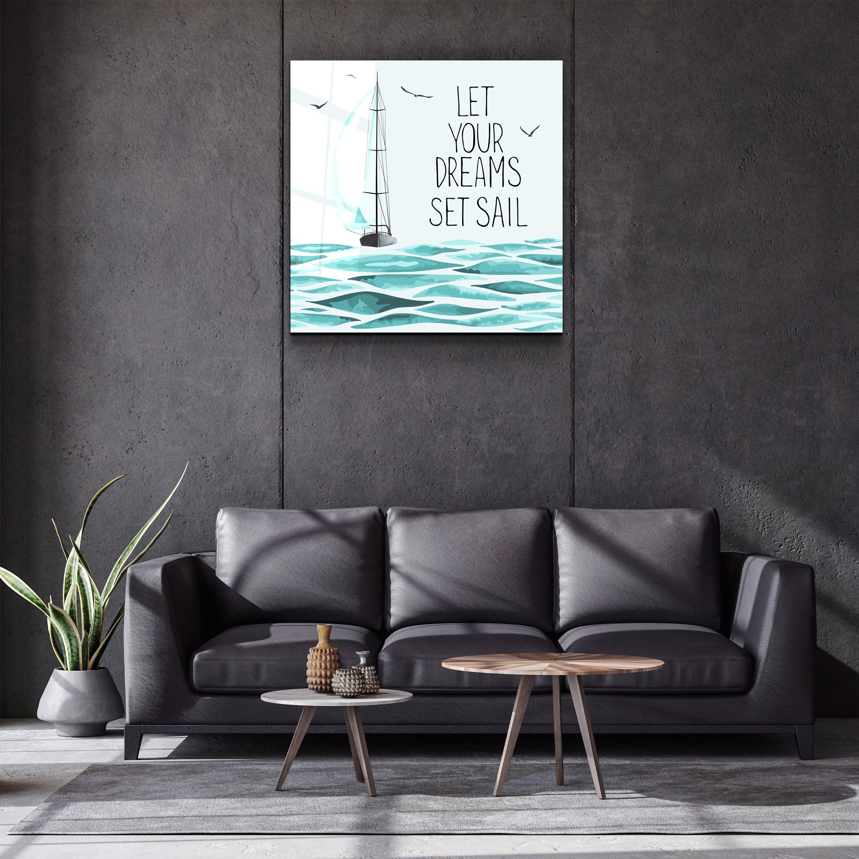 ・"Let Your Dreams"・Glass Wall Art