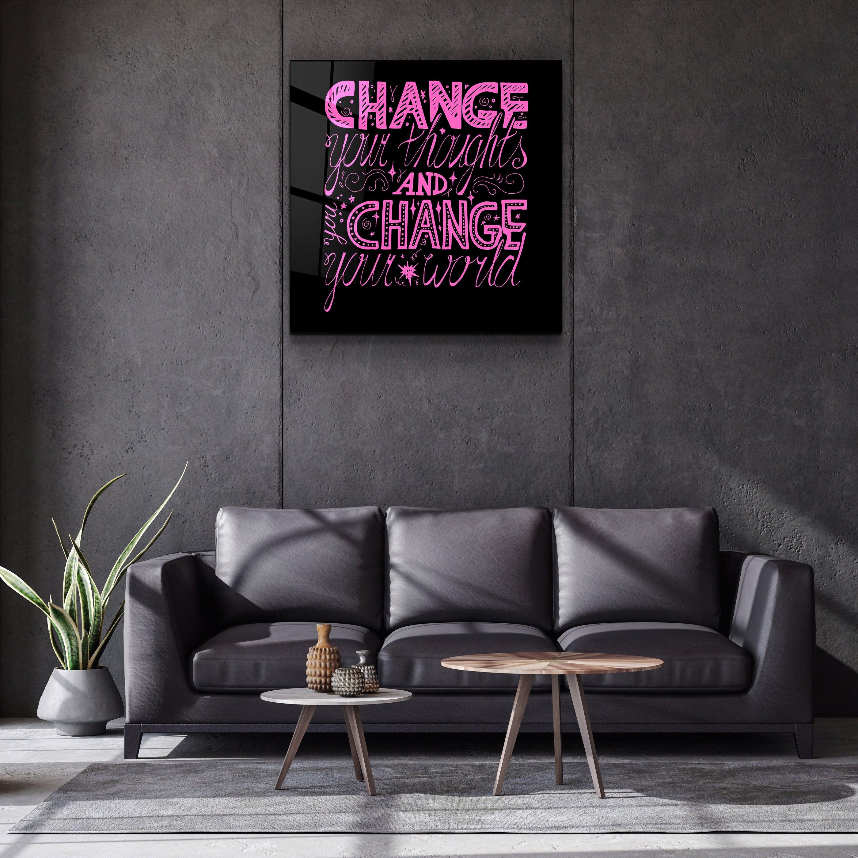 ・"Change Your World - Pink"・Glass Wall Art