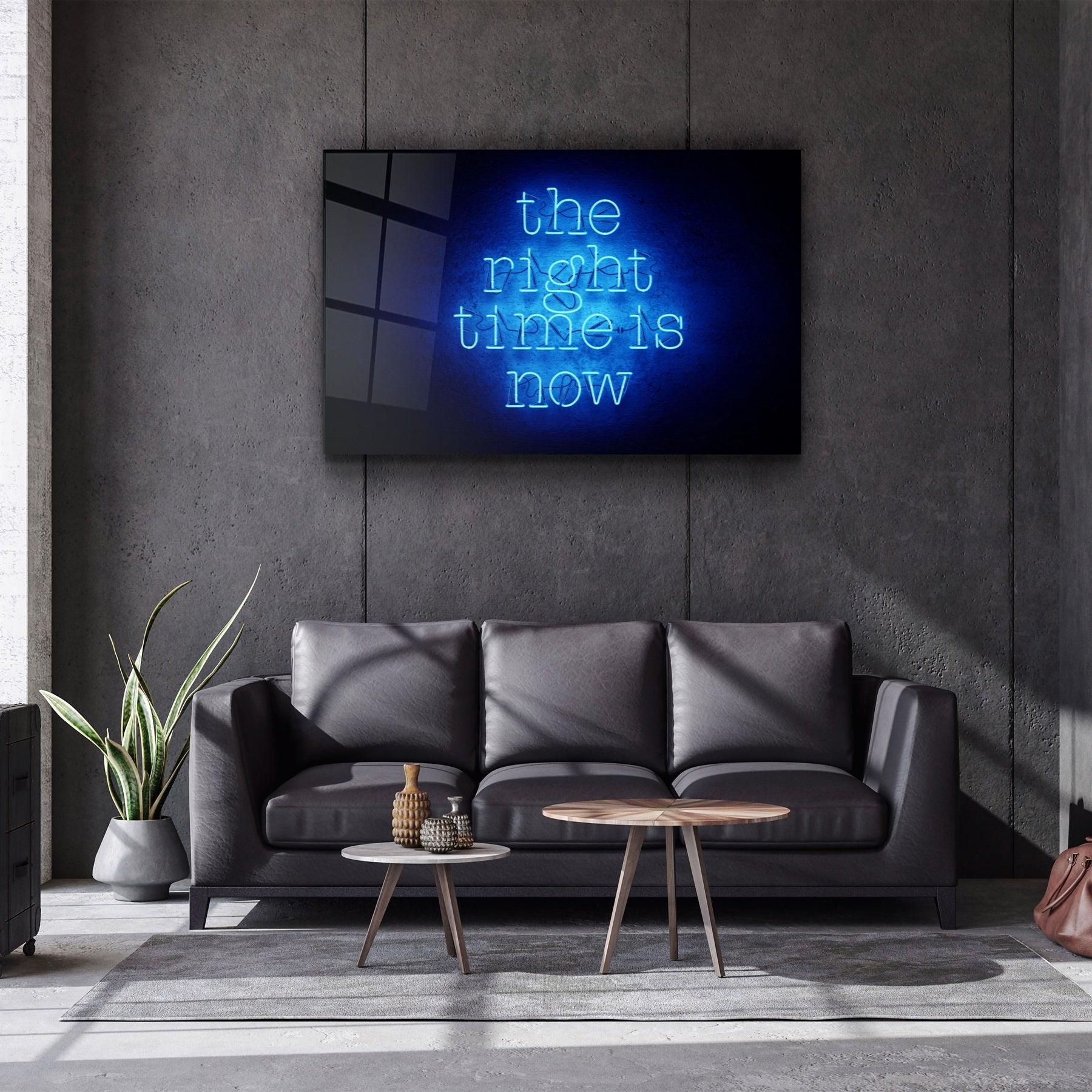 ・"The Right Time is Now"・Glass Wall Art