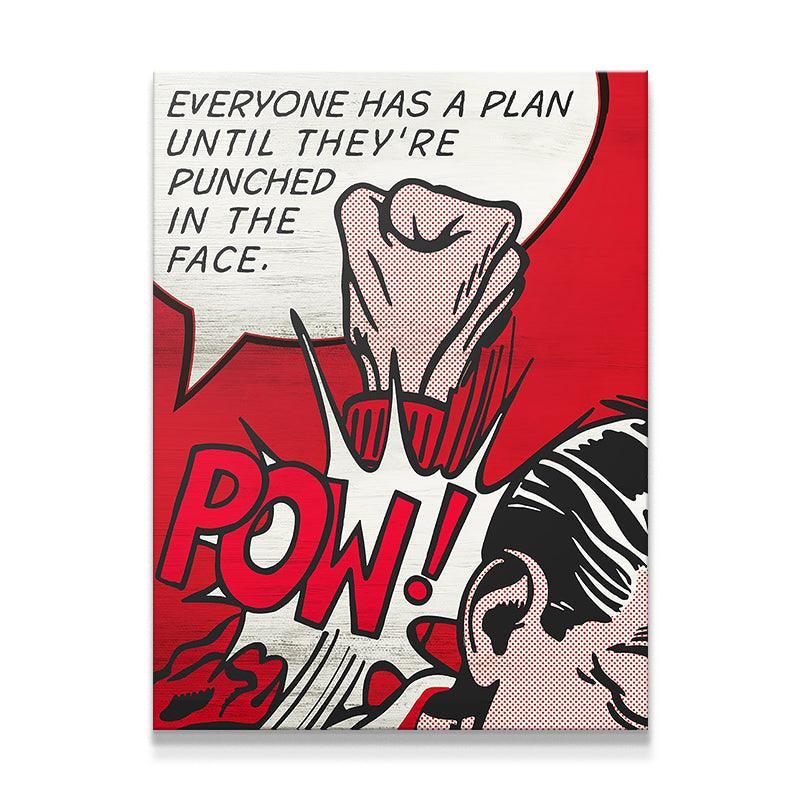 Everyone Has A Plan