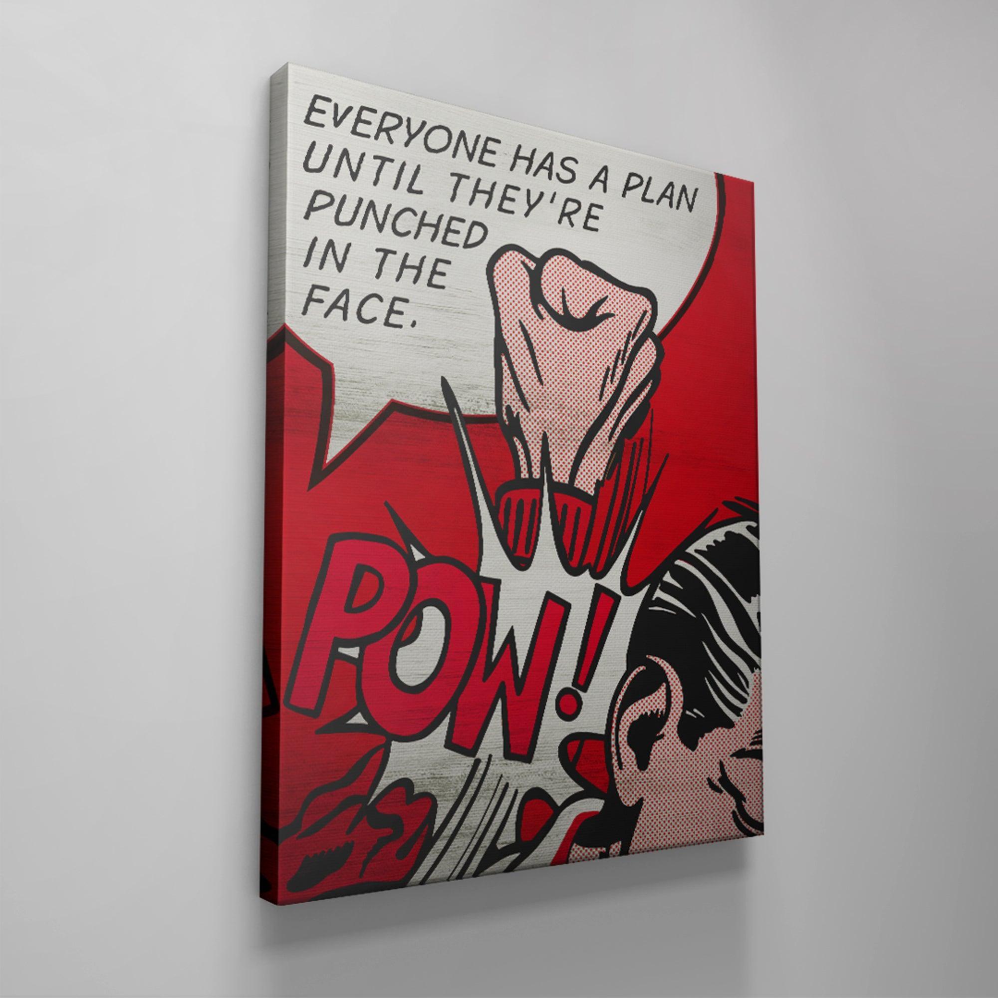 Everyone Has A Plan