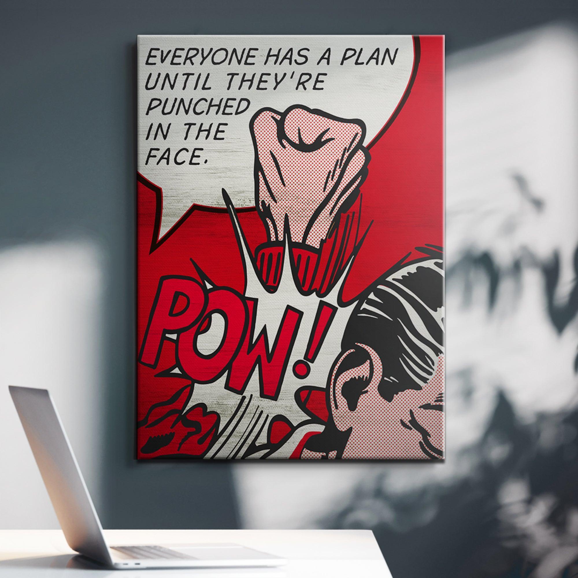 Everyone Has A Plan