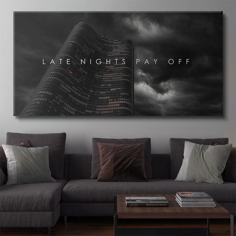 Late Nights Pay Off