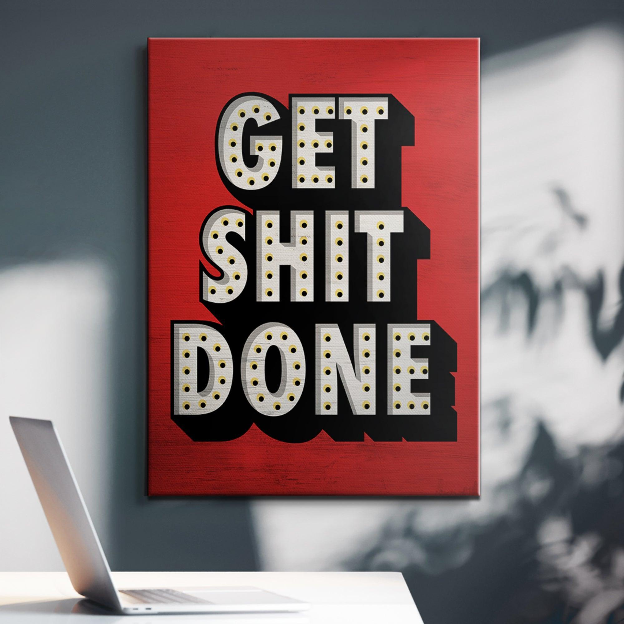 Get Shit Done