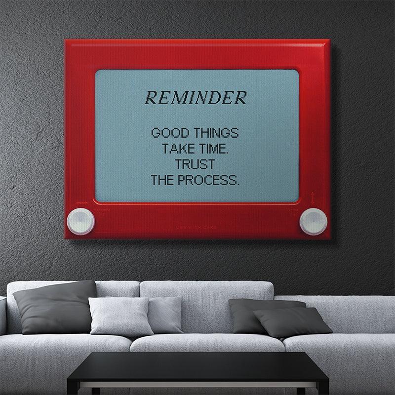 Good Things Take Time