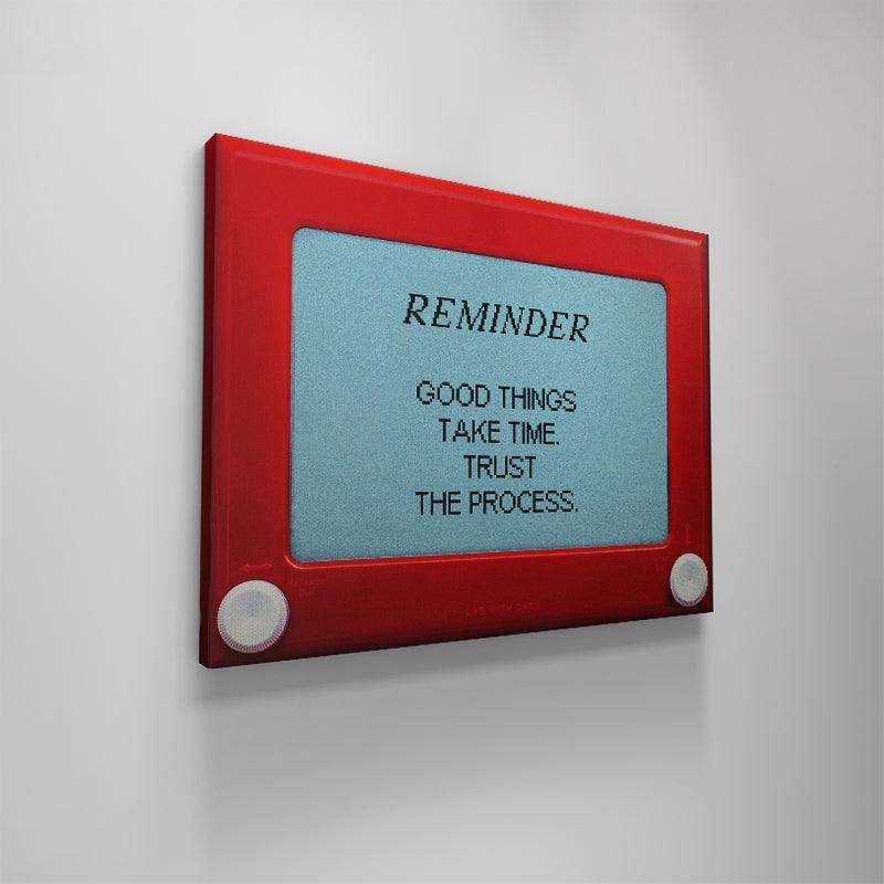 Good Things Take Time