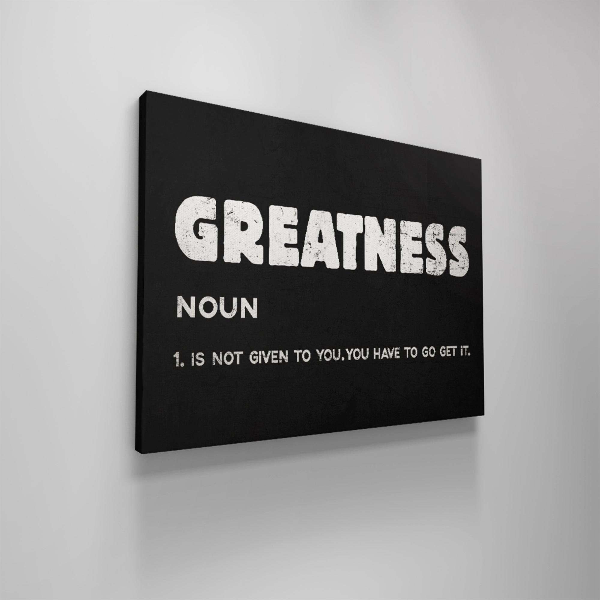 Greatness