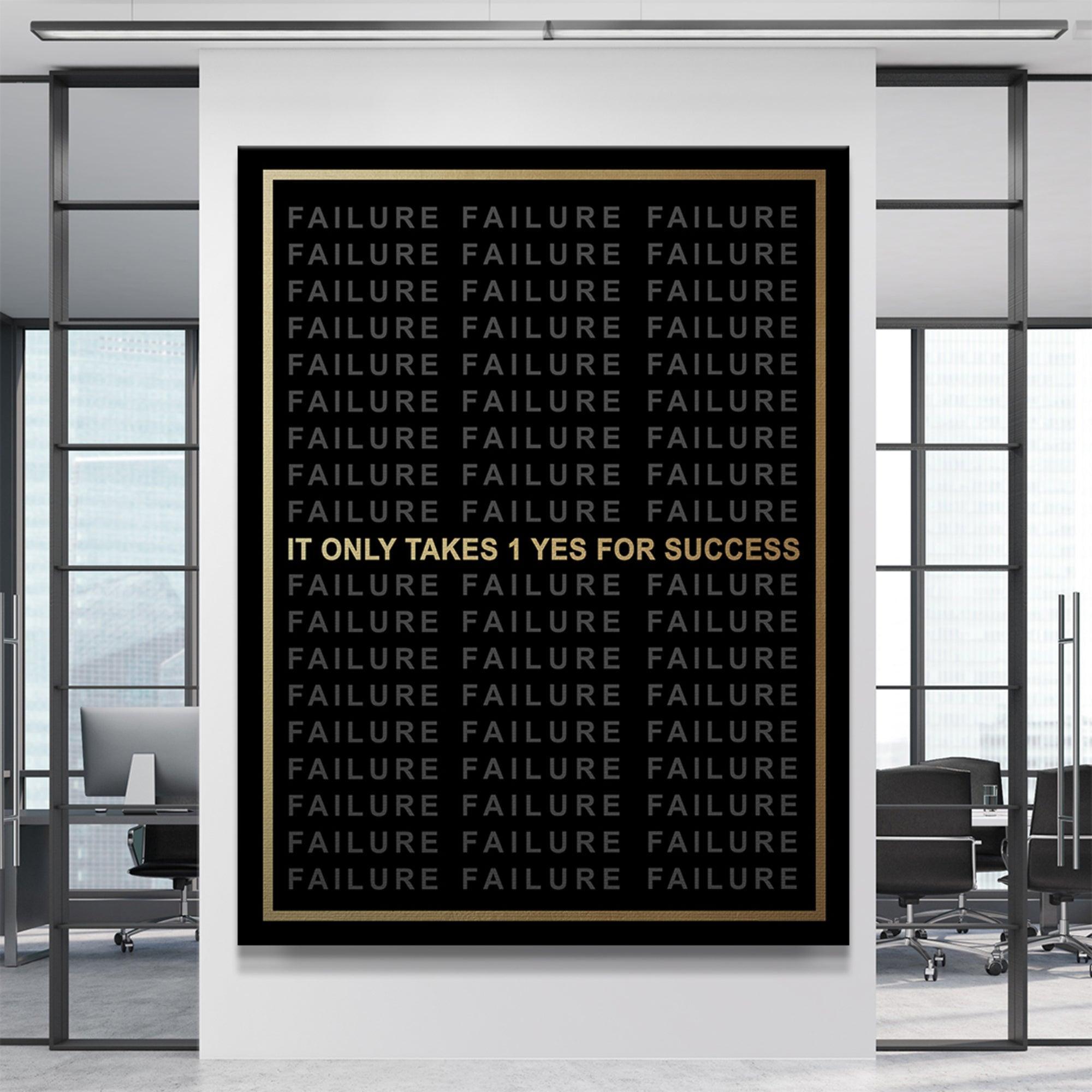 It Only Takes 1 Yes For Success