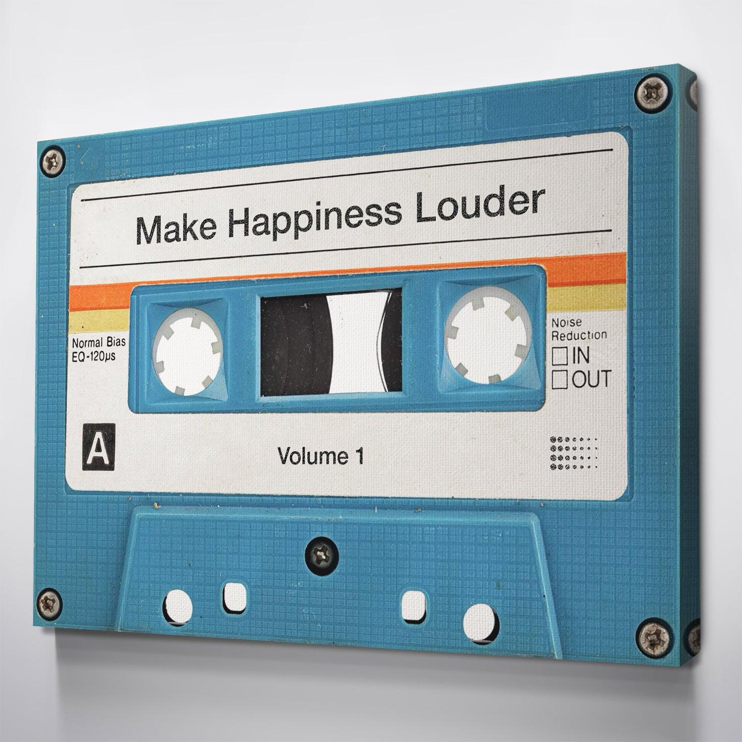 Make Happiness Louder