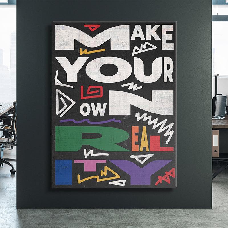 Make Your Own Reality