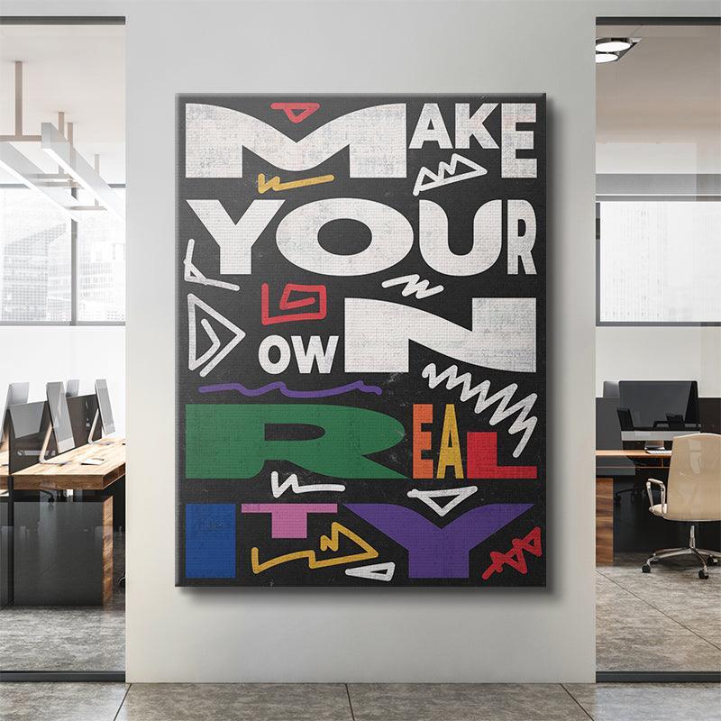 Make Your Own Reality