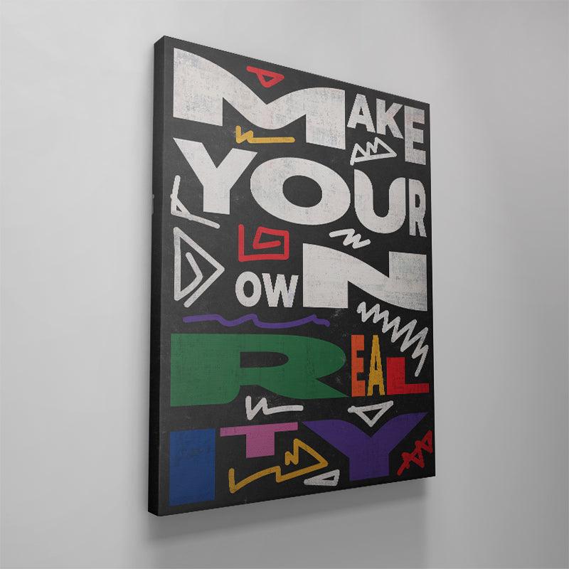Make Your Own Reality
