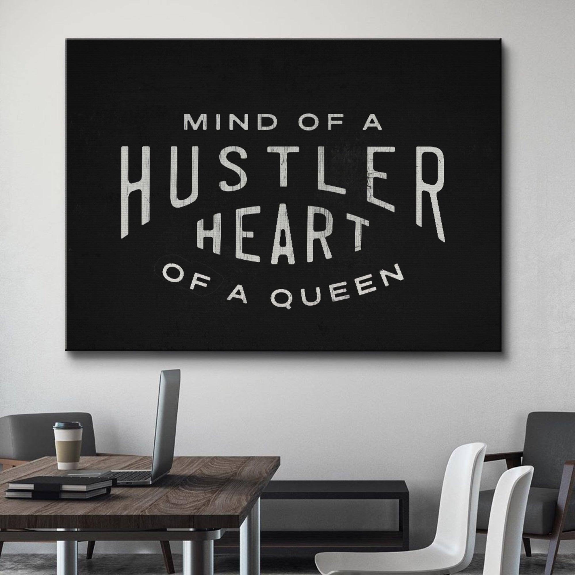 Mind Of A Hustler. Heart Of A Queen.