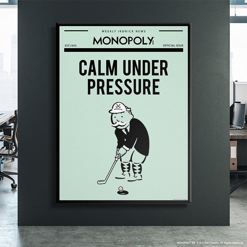 Monopoly - Calm Under Pressure