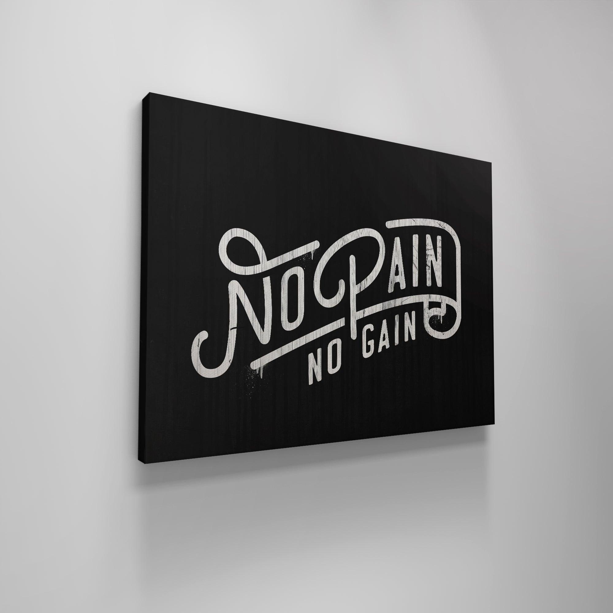 No Pain No Gain