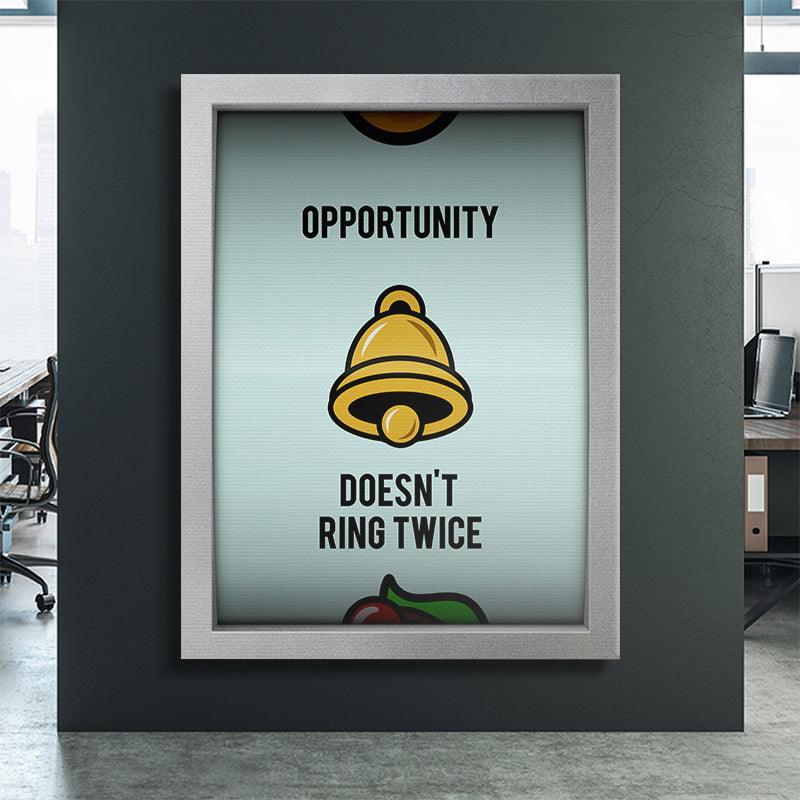 Opportunity Doesn't Ring Twice