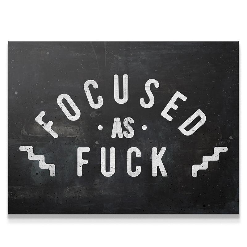 Focused As Fuck