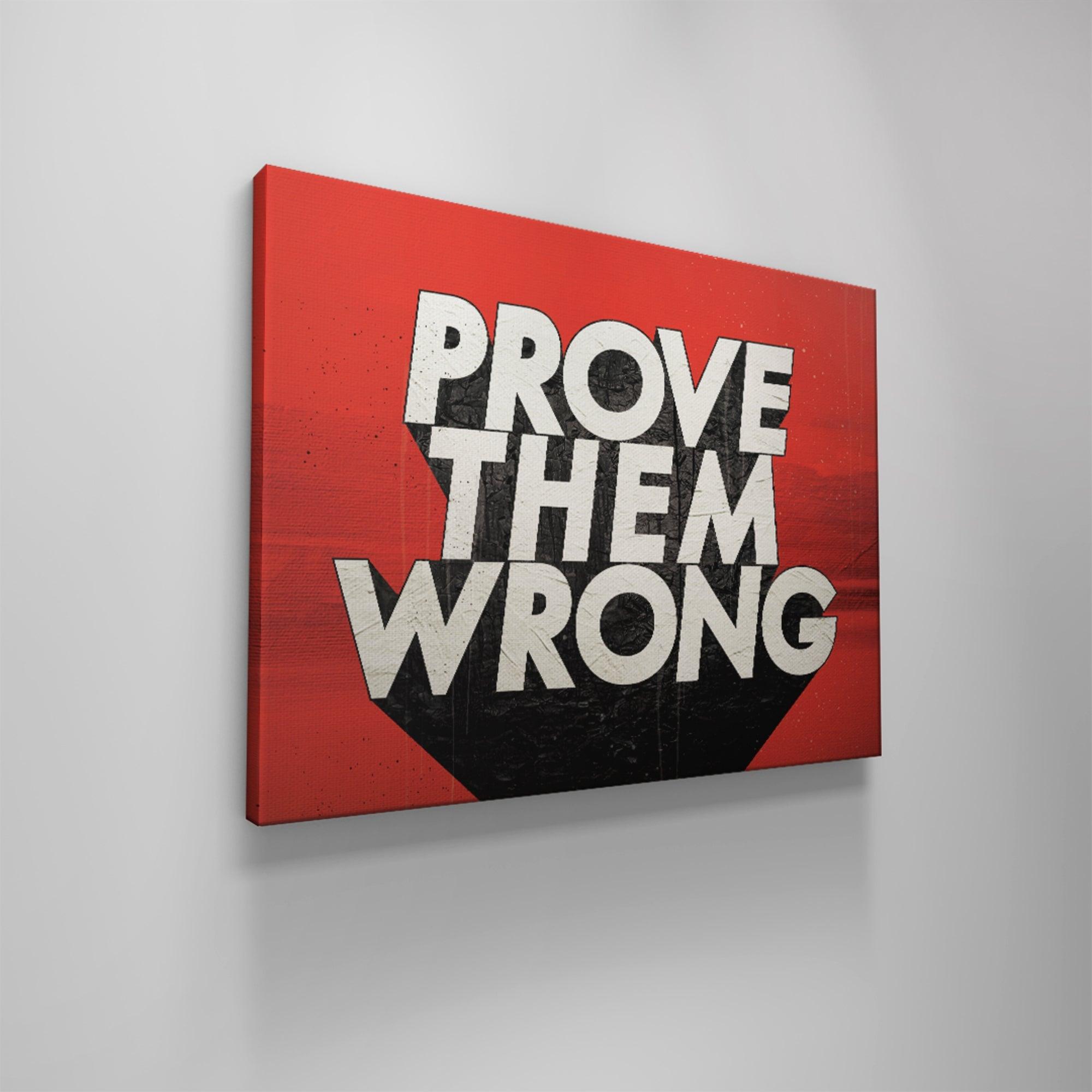 Prove Them Wrong