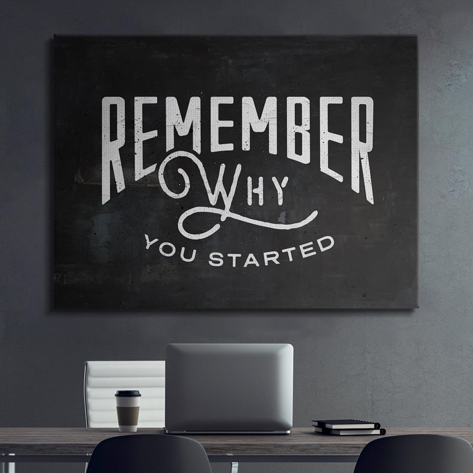 Remember Why You Started