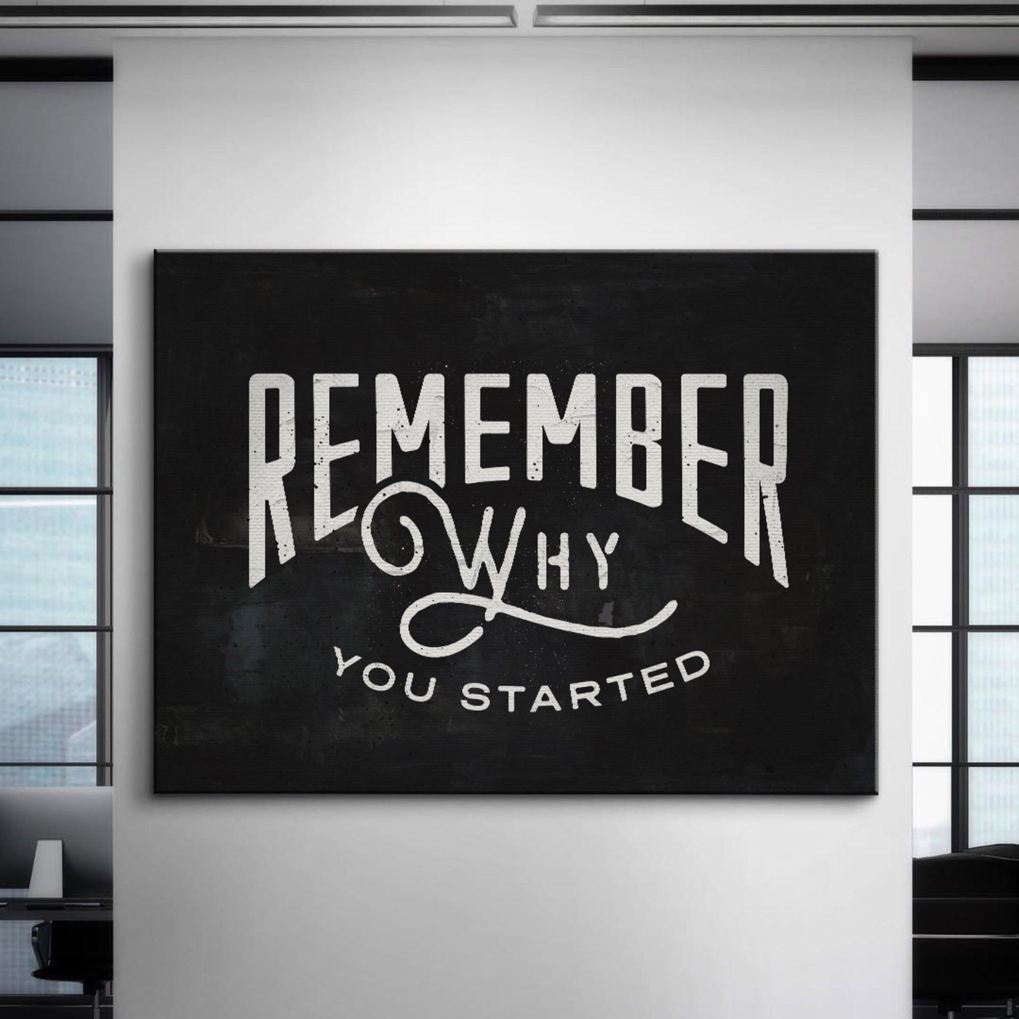 Remember Why You Started