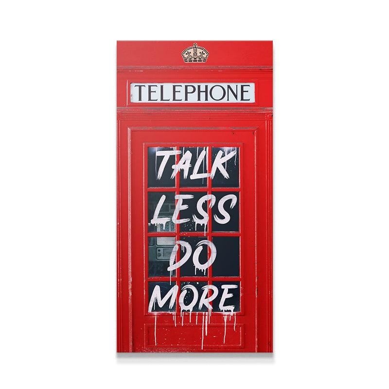 Talk Less Do More