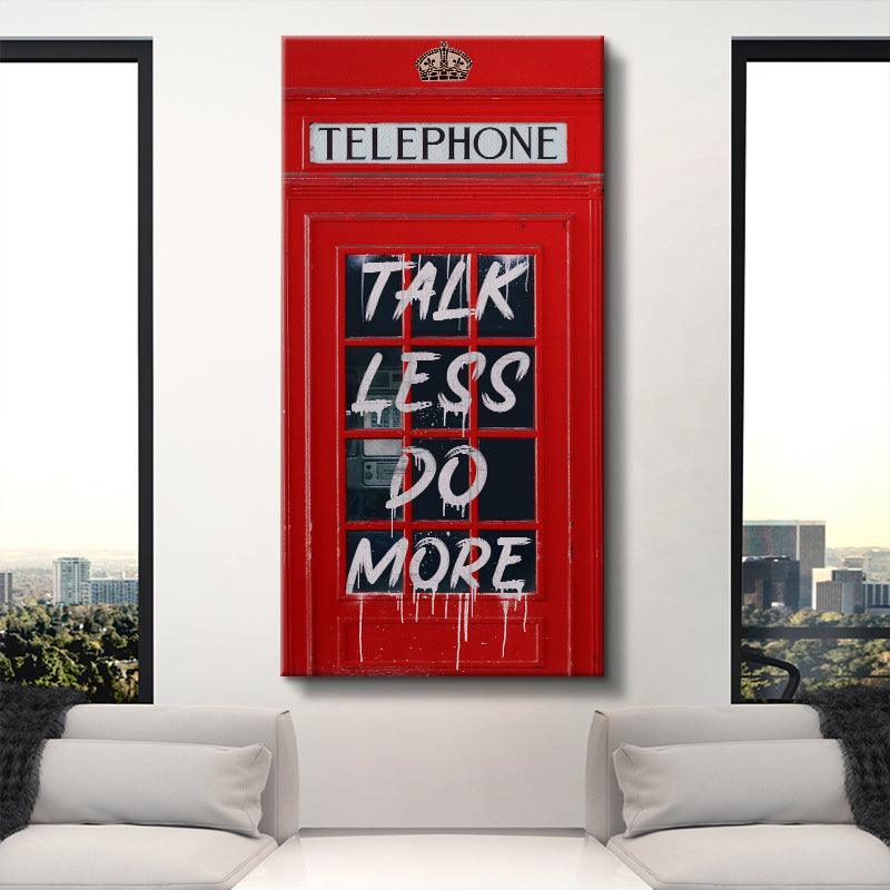 Talk Less Do More