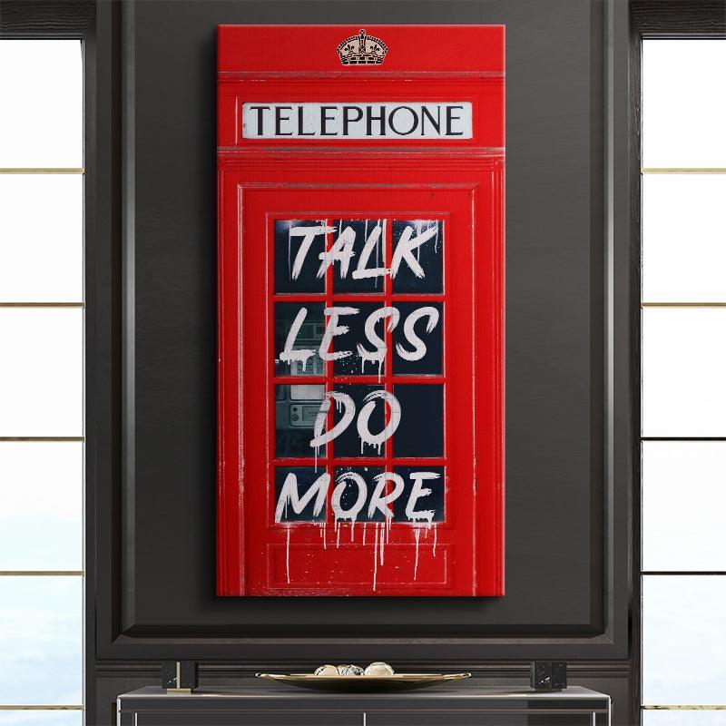 Talk Less Do More