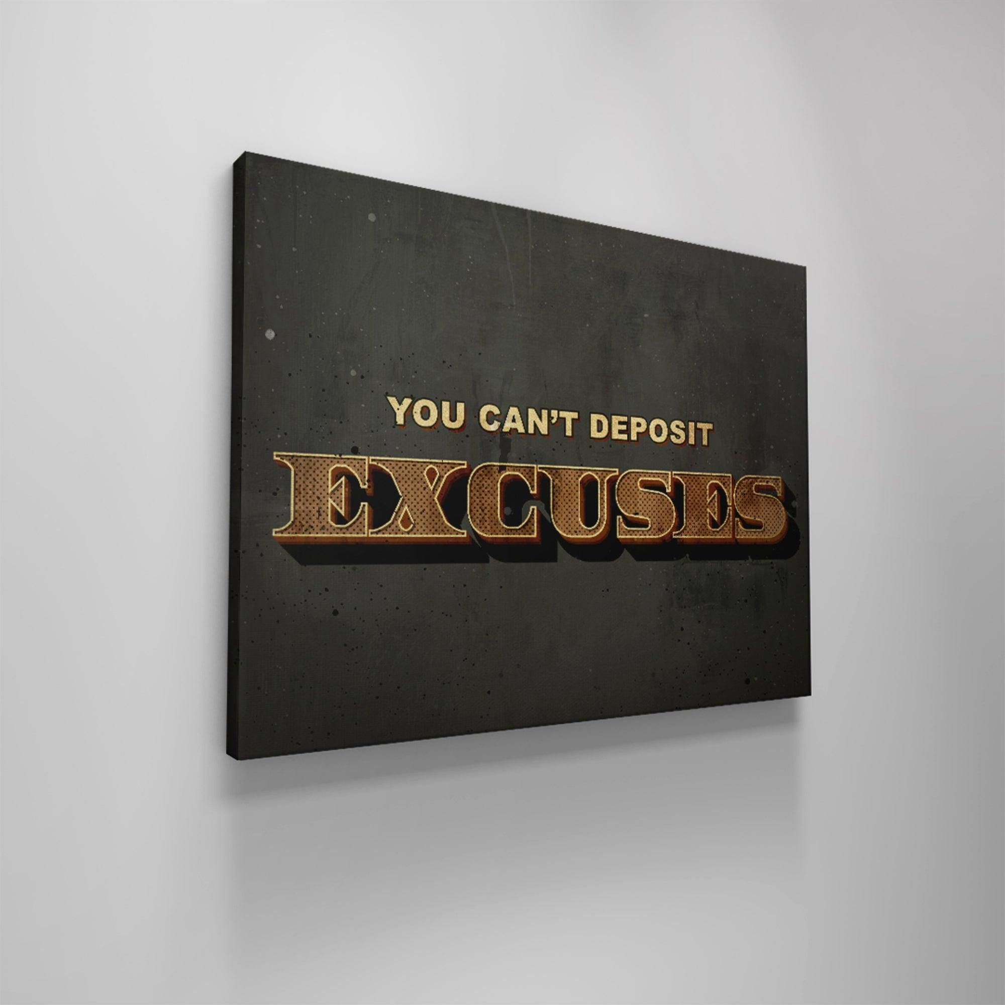 You Can't Deposit Excuses