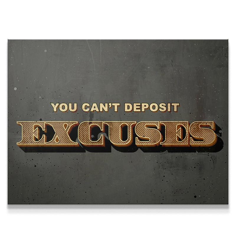 You Can't Deposit Excuses