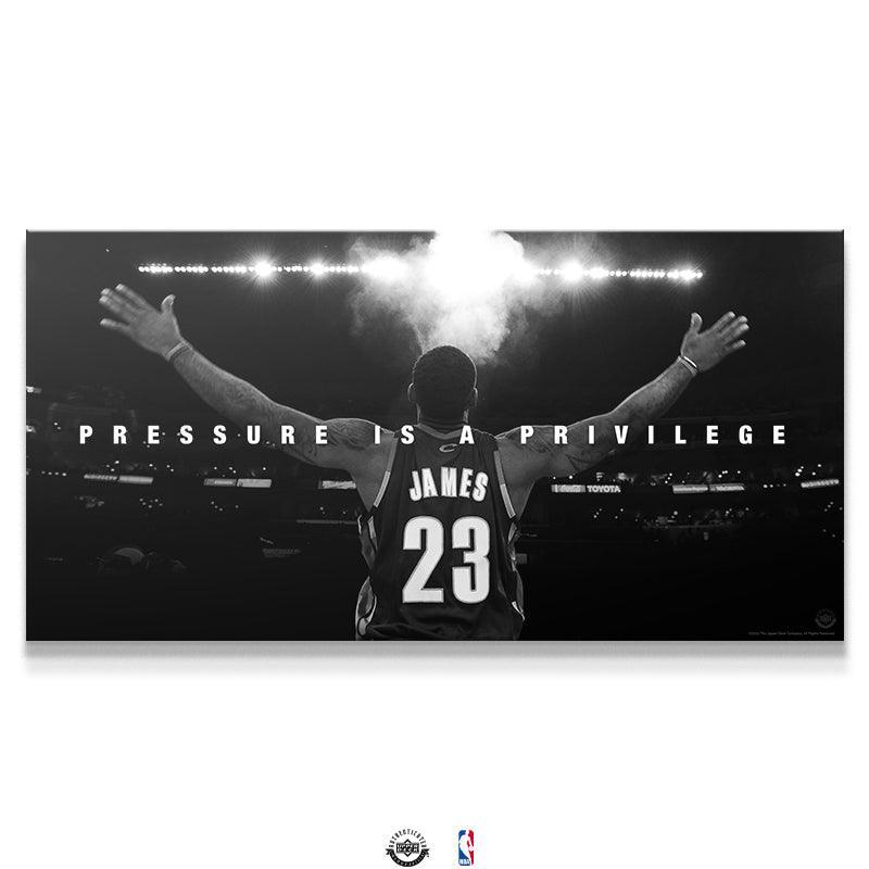LeBron James - Pressure Is A Privilege