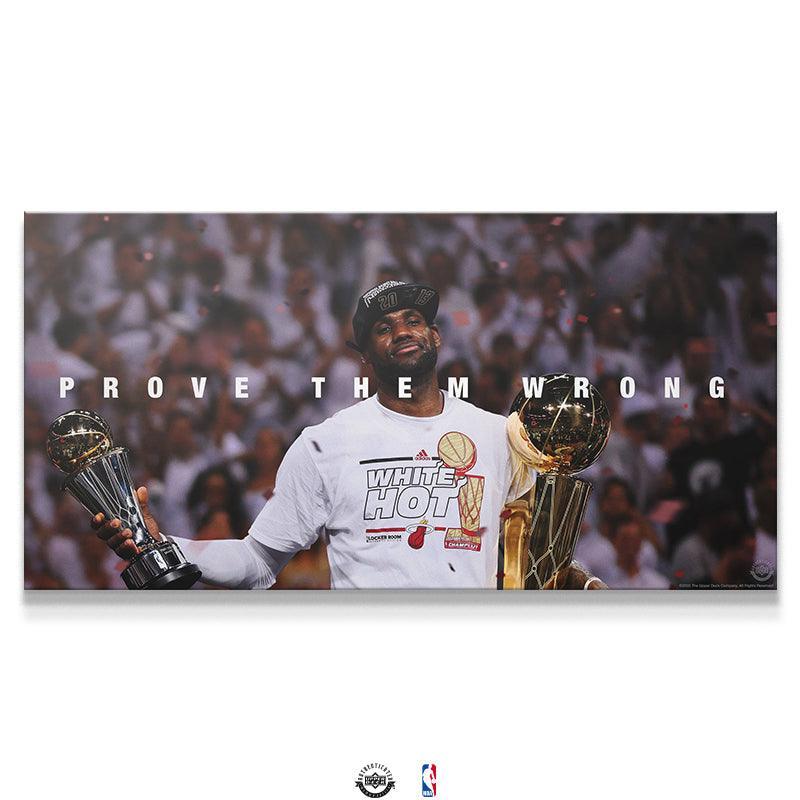 LeBron James - Prove Them Wrong