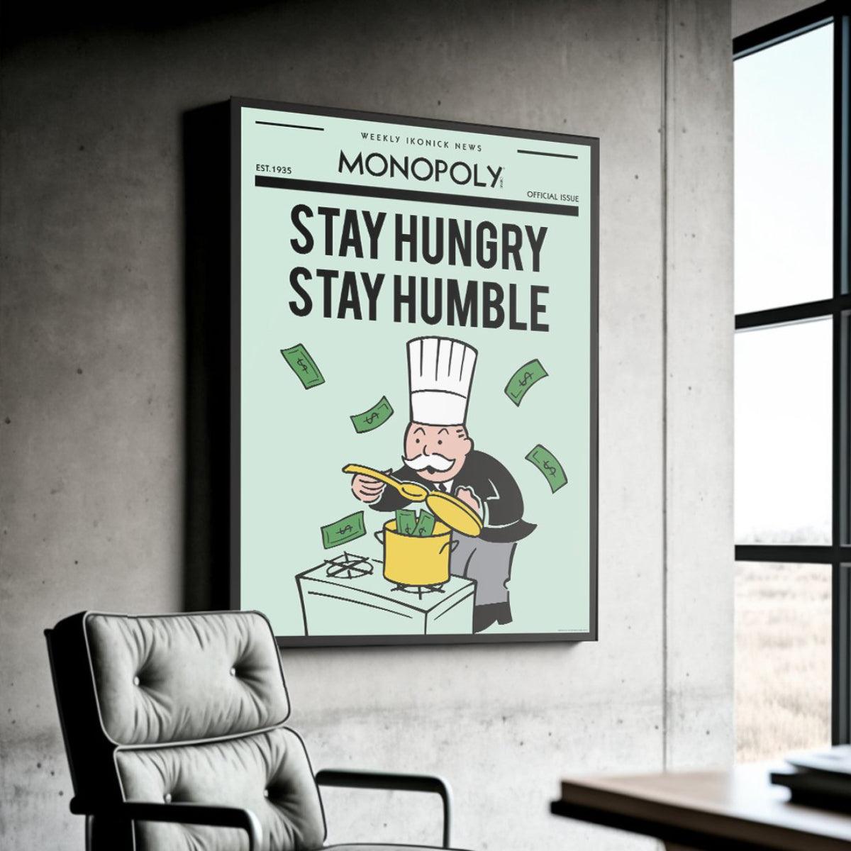 Monopoly - Stay Hungry, Stay Humble.