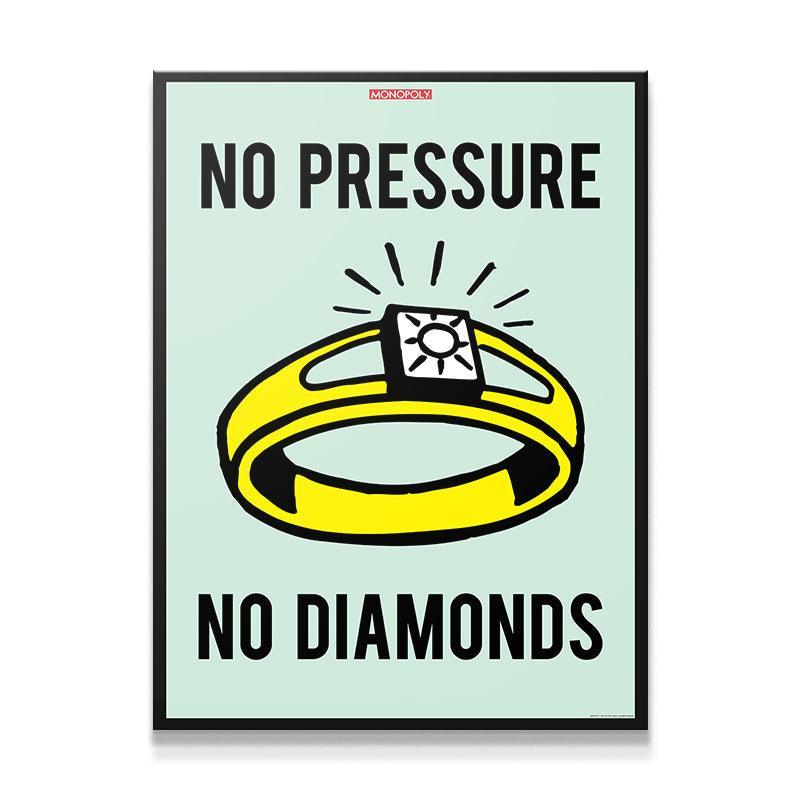 Monopoly - No Pressure No Diamonds