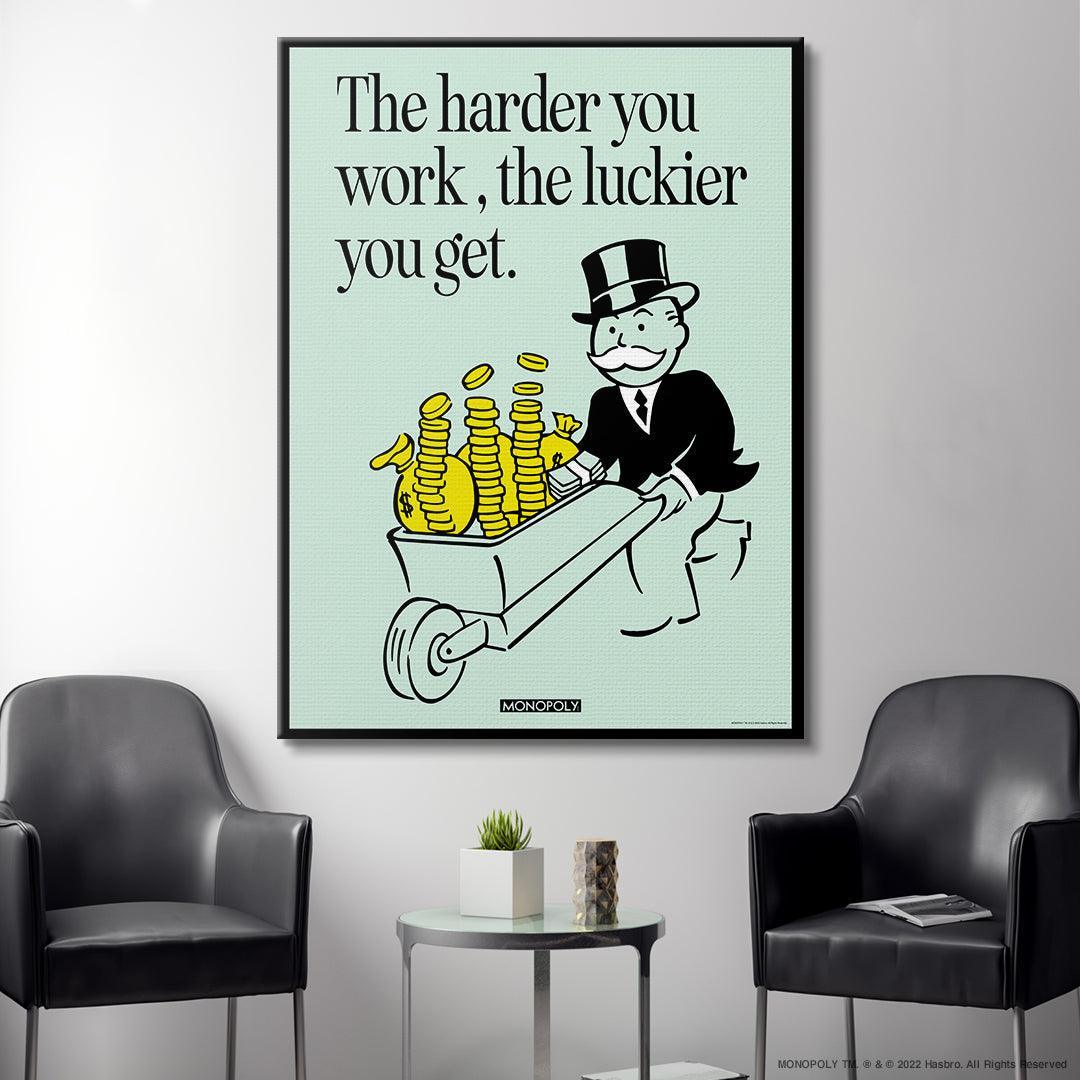 Monopoly - Harder You Work