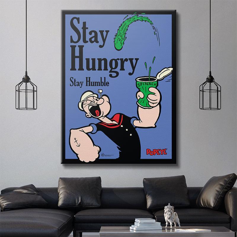 Popeye - Stay Hungry. Stay Humble.