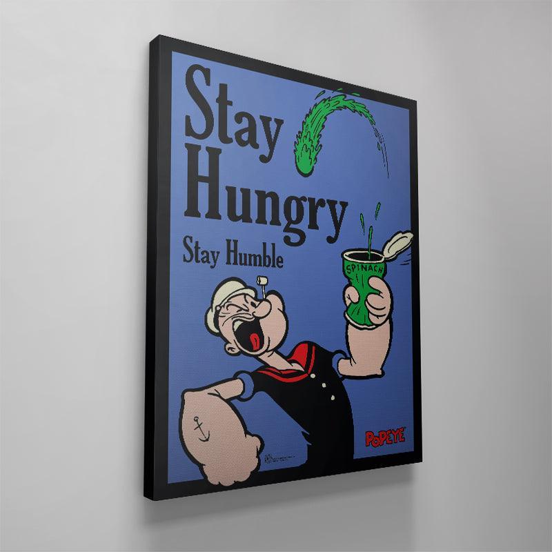 Popeye - Stay Hungry. Stay Humble.